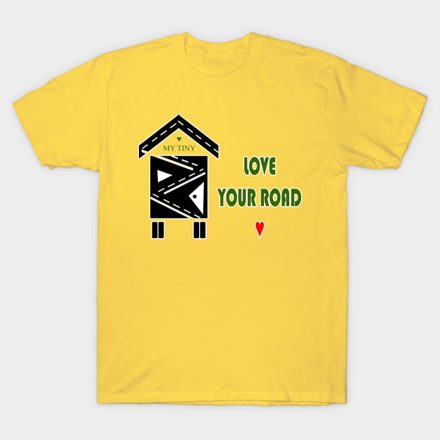 LOVE YOUR ROAD T-Shirt by Affiliate_carbon_toe_prints